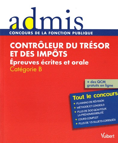 Contrôleur du trésor et des impôts : Epreuves écrite et orale Catégorie B