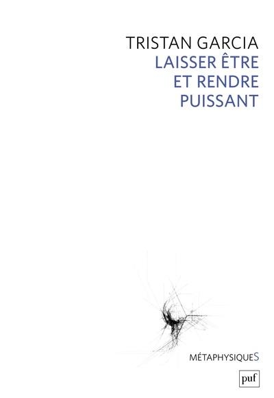 Laisser être et rendre puissant