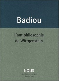 L'antiphilosophie de Wittgenstein