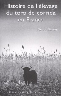 Histoire de l'élevage du toro de corrida en France