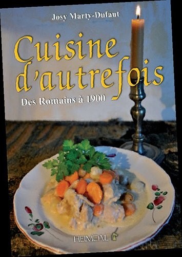 Cuisine d'autrefois des romains à 1900