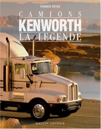 Camions Kenworth : la légende