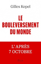 Le Bouleversement du monde - L'après 7 Octobre: L'après-7 Octobre