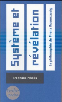 Système et révélation : La philosophie de Franz Rosenzweig