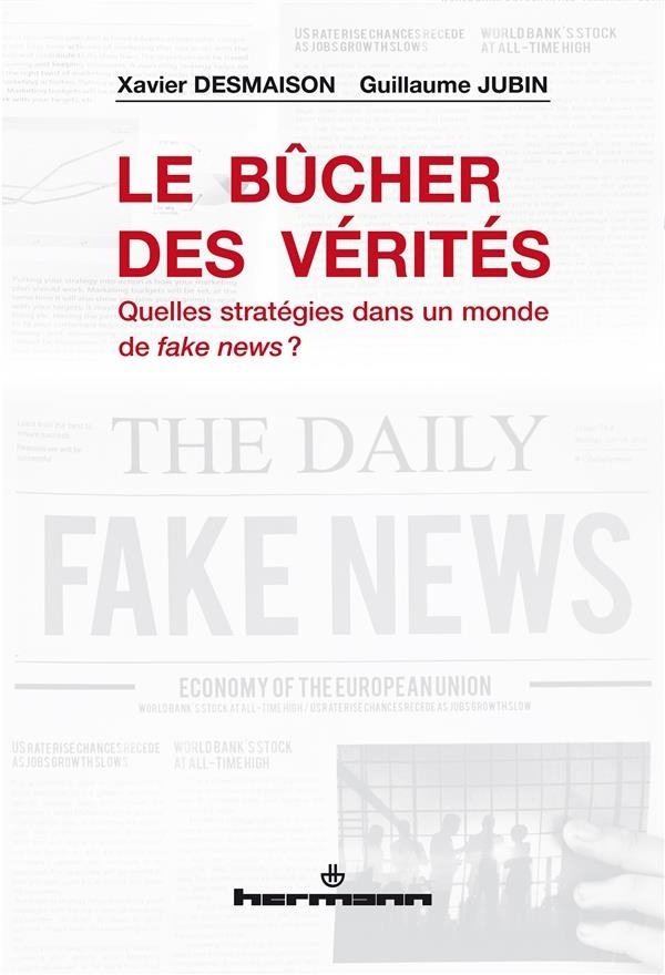 Le Bûcher des vérités: Quelles stratégies dans un monde de fake news ?