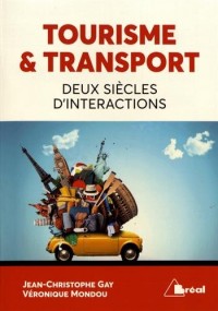 Tourisme & transport : Deux siècles d'interactions