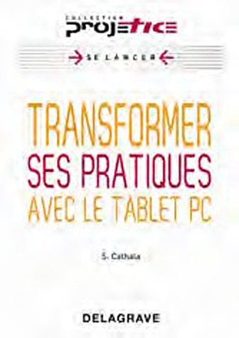 Transformer ses pratiques avec le tablet PC