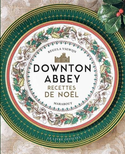 Downton Abbey : Recettes de Noël