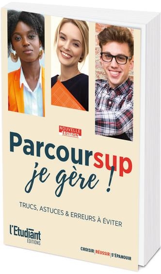 Parcoursup , je gère Nouvelle édition