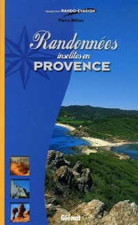 Randonnées insolites en Provence