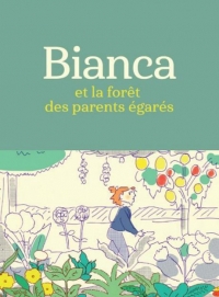 Bianca et la forêt des parents égarés