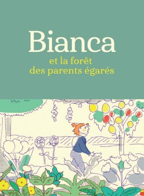 Bianca et la forêt des parents égarés