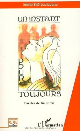 Un instant pour toujours : Paroles de fin de vie