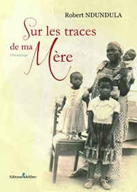 Sur les traces de ma mère