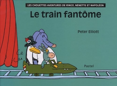 Les chouettes aventures de Ringo, Nénette et Napoléon : Le train fantôme