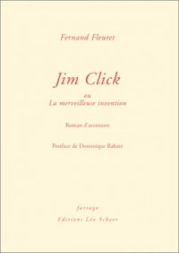 Jim Click ou la Merveilleuse invention