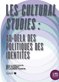 Cultural Studies : au delà des Politiques des Identites