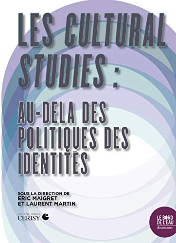 Cultural Studies : au delà des Politiques des Identites