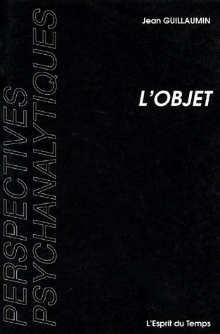 L'objet, ou, L'objet, l'absence et l'ombre