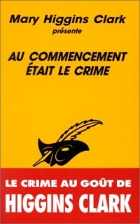 Au commencement etait le crime