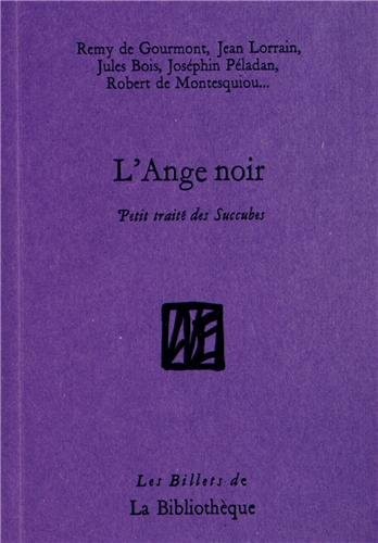 L'Ange noir : Petit traité des Succubes