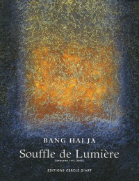 Souffle de Lumière : Oeuvres 1997-2006