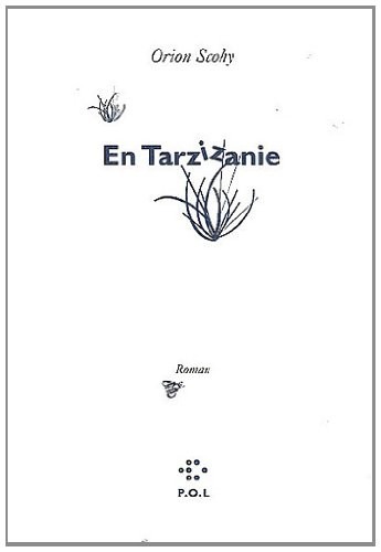 En Tarzizanie: Roman d'aventures pour enfants séniles (Ou comment s'égarer dans la jungle du ©opyright en moins de temps qu'il n'en faut pour le lire)