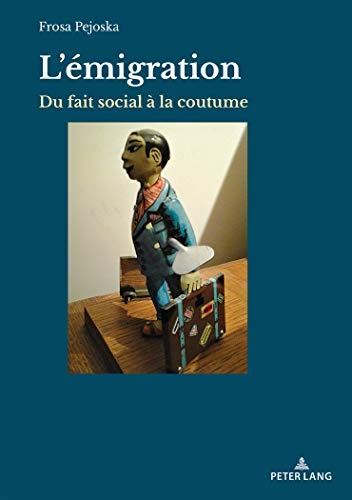 L'émigration: du fait social à la coutume
