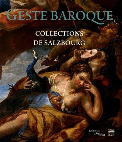 Geste baroque : Collections de Salzbourg