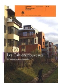 Les Cahiers nouveaux, N° 78, Août 2011 : De l'écoquartier à la ville durable