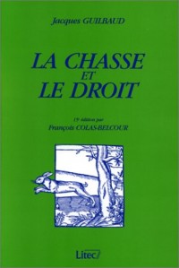 La Chasse et le Droit (ancienne édition)