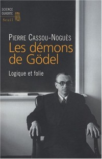 Les Démons de Gödel. Logique et folie