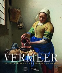 Vermeer et les maîtres de la peinture de genre