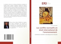 Les conflits normatifs en droit international de l'environnement