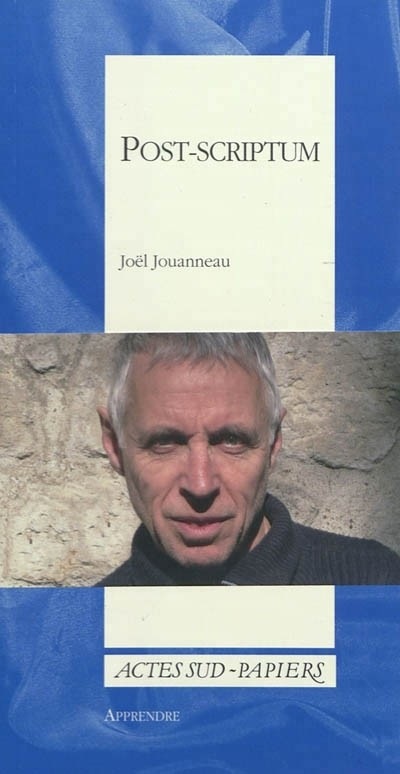 Post-scriptum : Aux sources d'une écriture