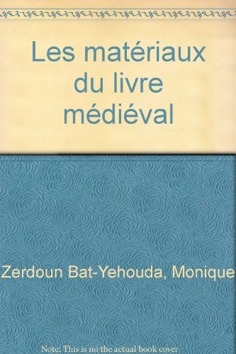 Les matériaux du livre médiéval