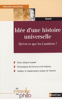 Idée d'une histoire universelle au point de vue cosmopolitique : Réponse à la question Qu'est-ce que les Lumières?