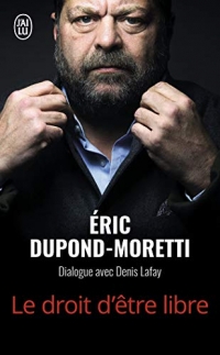 Le droit d'être libre : Dialogue avec Denis Lafay