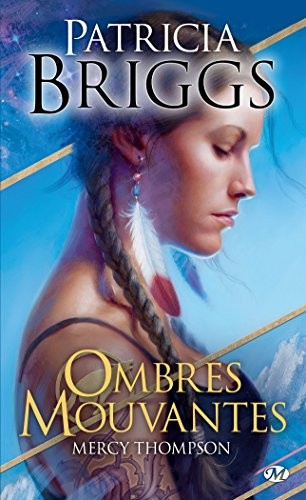 Mercy Thompson, Tome : Ombres mouvantes