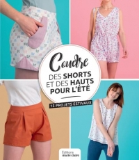 Coudre des shorts et hauts d'été