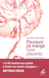 Pourquoi j'ai mangé mon placenta