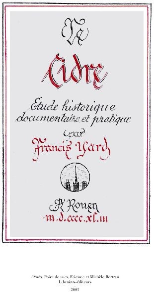 Le Cidre. Etude Historique, Documentaire et Pratique