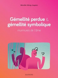 Gémellité perdue & gémellité symbolique