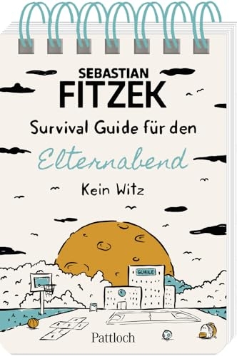Survival Guide für den Elternabend: Kein Witz | Ungeschönte Wahrheit über Elternabende; humorvolles Geschenk für Eltern und Lehrer, von SPIEGEL-Bestsellerautor Sebastian Fitzek