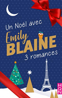 Un Noël avec Emily Blaine : 3 romances