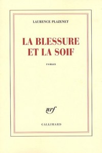 La blessure et la soif