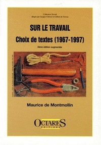 Sur le travail. Choix de textes 1967-1992