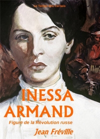 Inessa Armand - Figures de la Révolution russe