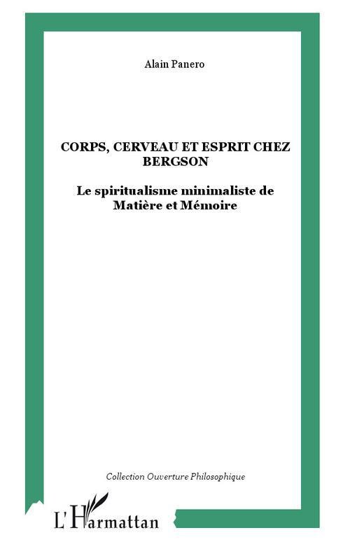 Corps, cerveau et esprit chez Bergson : le spiritualisme minimaliste de Matière à mémoire