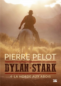 Dylan Stark, T4 : La Horde aux abois